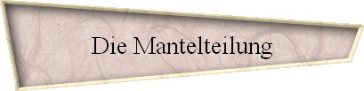 Die Mantelteilung