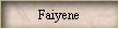 Faiyene
