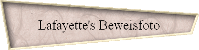 Lafayette's Beweisfoto