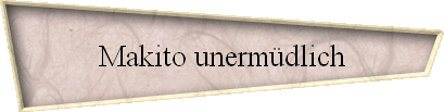 Makito unerm�dlich