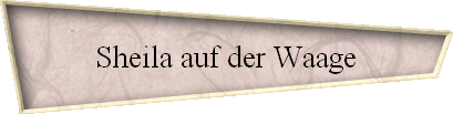 Sheila auf der Waage