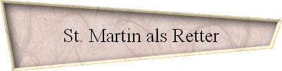 St. Martin als Retter