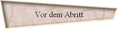 Vor dem Abritt